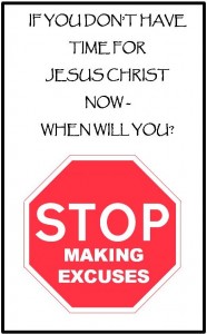 THERE IS ALWAYS ANOTHER EXCUSE