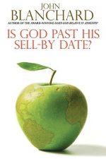 IS GOD PASSED HIS SELL-BY DATE BY JOHN BLANCHARD