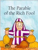 THE PARABLE OF THE RICH FOOL
